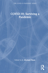 COVID-19: Surviving a Pandemic by J. Michael Ryan, 9781032299167