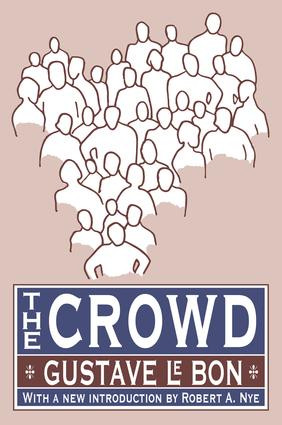 The Crowd by Gustave Le Bon, 9781138534940