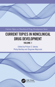 Current Topics in Nonclinical Drug Development (Volume 1) by Pritam S. Sahota, Philip Bentley, Zbigniew Wojcinski, 9780367136277