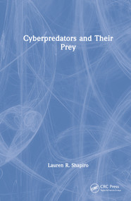 Cyberpredators and Their Prey by Lauren R. Shapiro, 9780367551711