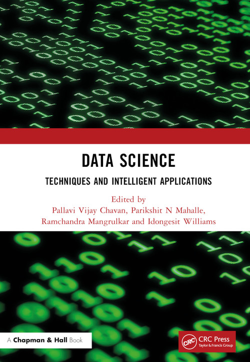 Data Science (Techniques and Intelligent Applications) by Pallavi Vijay Chavan, Parikshit N Mahalle, Ramchandra Mangrulkar, Idongesit Williams, 9781032254494