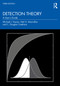 Detection Theory (A User's Guide) by Michael J. Hautus, Neil A. Macmillan, C. Douglas Creelman, 9781138320857
