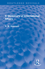 A Dictionary of International Affairs by Albert M. Hyamson, 9781032181530