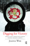 Digging for Victory (Horticultural Therapy with Veterans for Post-Traumatic Growth) by Joanna Wise, 9780367102517