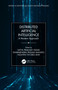 Distributed Artificial Intelligence (A Modern Approach) by Satya Prakash Yadav, Dharmendra Prasad Mahato, Nguyen Thi Dieu Linh, 9780367466657