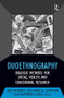 Duoethnography (Dialogic Methods for Social, Health, and Educational Research) by Joe Norris, Richard D Sawyer, Darren Lund, 9781598746839
