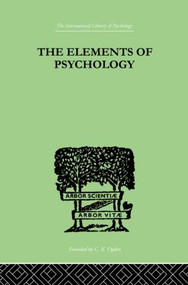 The Elements Of Psychology by Edward L. Thorndike, 9780415210447