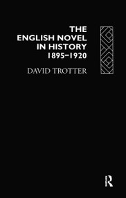 English Novel Hist 1895-1920 by David Trotter, 9780415015011