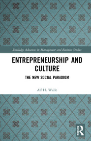 Entrepreneurship and Culture (The New Social Paradigm) by Alf H. Walle, 9781032025391