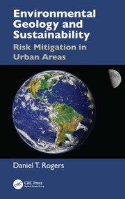 Environmental Geology and Sustainability (Risk Mitigation in Urban Areas) by Daniel T. Rogers, 9781032732169