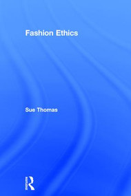Fashion Ethics by Sue Thomas, 9780415531047