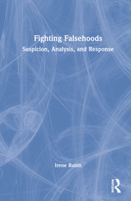 Fighting Falsehoods (Suspicion, Analysis, and Response) by Irene Rubin, 9781032158235