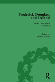 Frederick Douglass and Ireland (In His Own Words) by Christine Kinealy, 9781138495494