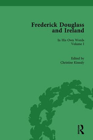 Frederick Douglass and Ireland (In His Own Words) by Christine Kinealy, 9781138495487