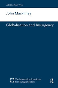 Globalisation and Insurgency by John Mackinlay, 9781138432291