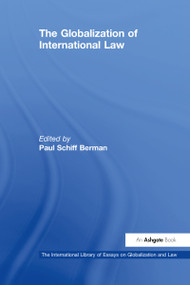 The Globalization of International Law by PaulSchiff Berman, 9780754624127