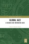 Global Jazz (A Research and Information Guide) by Clarence Bernard Henry, 9780367724832