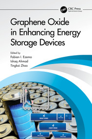 Graphene Oxide in Enhancing Energy Storage Devices by Fabian Ifeanyichukwu Ezema, Ishaq Ahmad, Tingkai Zhao, 9781032062181