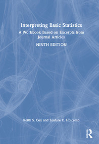 Interpreting Basic Statistics (A Workbook Based on Excerpts from Journal Articles) by Keith S. Cox, Zealure C. Holcomb, 9780367560515