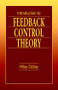 Introduction to Feedback Control Theory by Hitay Ozbay, 9780849318672
