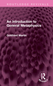 An Introduction to General Metaphysics by Gottfried Martin, Eva Schaper, Ivor Leclerc, 9781032309811
