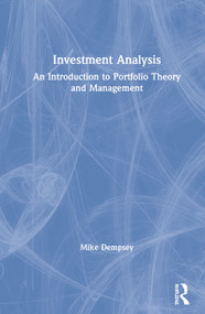 Investment Analysis (An Introduction to Portfolio Theory and Management) by Mike Dempsey, 9781138388734