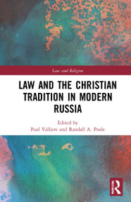 Law and the Christian Tradition in Modern Russia by Paul Valliere, Randall Poole, 9780367861315