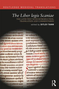 The Liber legis Scaniae (The Latin Text with Introduction, Translation and Commentaries) by Ditlev Tamm, 9781138680845