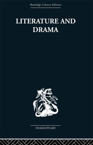 Literature and Drama (with special reference to Shakespeare and his contemporaries) by Stanley Wells, 9780415353083