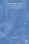 Logic with Trees (An Introduction to Symbolic Logic) by Colin Howson, 9780415133418