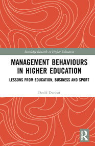 Management Behaviours in Higher Education (Lessons from Education, Business and Sport) by David Dunbar, 9780367561222