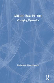 Middle East Politics (Changing Dynamics) by Mahmood Monshipouri, 9780367182861