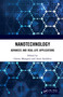 Nanotechnology (Advances and Real-Life Applications) by Cherry Bhargava, Amit Sachdeva, 9780367536732