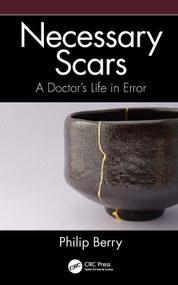 Necessary Scars (A Doctor's Life in Error) by Philip Berry, 9781032039398