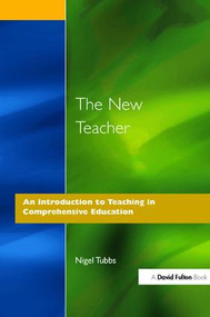 The New Teacher (An Introduction to Teaching in Comprehensive Education) by N. Tubbs, 9781138420656