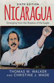 Nicaragua (Emerging From the Shadow of the Eagle) by Thomas W. Walker, 9780367098179