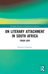 On Literary Attachment in South Africa (Tough Love) by Michael Chapman, 9781032008820