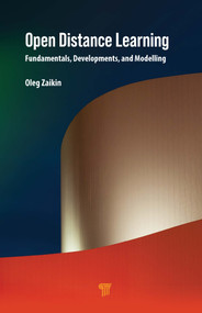 Open Distance Learning (Fundamentals, Developments, and Modelling) by Oleg Zaikin, 9789814877558