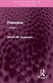 Palestine (A Policy) by Albert M. Hyamson, 9781032309743