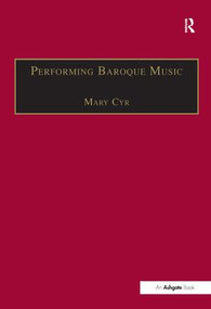 Performing Baroque Music by Mary Cyr, 9780859679602