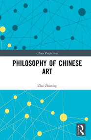 Philosophy of Chinese Art by Zhu Zhirong, 9781032069494