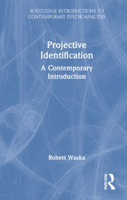 Projective Identification (A Contemporary Introduction) by Robert Waska, 9780367630973