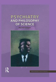 Psychiatry and Philosophy of Science by Rachel Cooper, 9781844651078