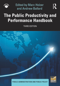 The Public Productivity and Performance Handbook by Marc Holzer, Andrew Ballard, 9781032014920