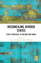 Reconciling Divided States (Peace Processes in Ireland and Korea) by Dong Jin Kim, David Mitchell, 9780367515300