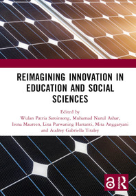 Reimagining Innovation in Education and Social Sciences by Wulan Patria Saroinsong, Muhamad Nurul Ashar, Irena Maureen, Lina Purwaning Hartanti, Mita Anggaryani, Audrey Gabriella Titaley, 9781032432939