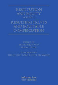 Restitution and Equity Volume 1: Resulting Trusts and Equitable Compensation by Peter Birks, Francis Rose, 9781859785676