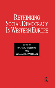 Rethinking Social Democracy in Western Europe by Richard Gillespie, William E. Paterson, 9780714645254