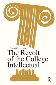 The Revolt of the College Intellectual by Derek Senior, 9781138538221