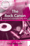 The Rock Canon (Canonical Values in the Reception of Rock Albums) by CarysWyn Jones, 9780754662440